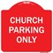 Signmission Church Parking Only Heavy-Gauge Aluminum Architectural Sign A-DES-RW-1818-9989 - alternate 1